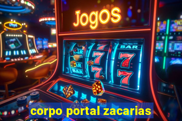 corpo portal zacarias